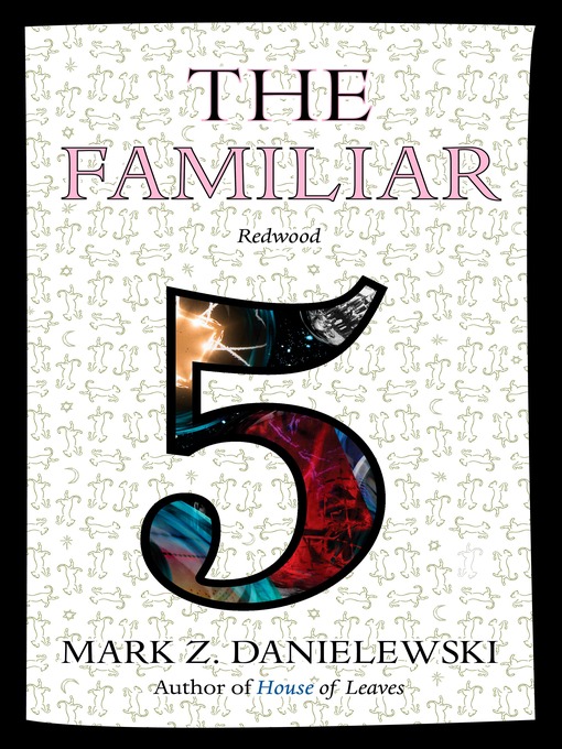 Title details for The Familiar, Volume 5 by Mark Z. Danielewski - Wait list